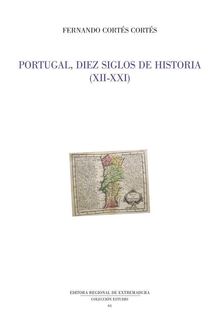 PORTUGAL, DIEZ SIGLOS DE HISTORIA (XII-XXI) | 9788498527742 | CORTÉS CORTÉS, FERNANDO