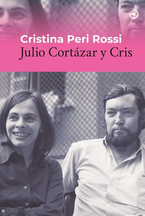JULIO CORTÁZAR Y CRIS | 9788419964069 | PERI ROSSI, CRISTINA