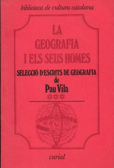 GEOGRAFIA I ELS SEUS HOMES, LA | 9788472561502 | VILA, PAU