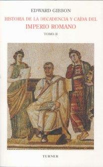 HISTORIA DE LA DECADENCIA Y CAÍDA DEL IMPERIO ROMANO. TOMO II | 9788475067544 | GIBBON, EDWARD