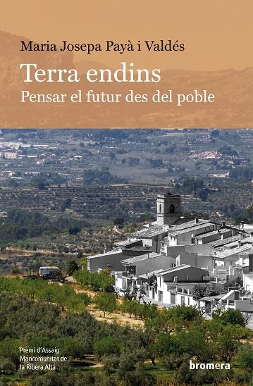 TERRA ENDINS. PENSAR EL FUTUR DES DEL POBLE | 9788413586304 | PAYÀ I VALDÉS, MARIA JOSEPA