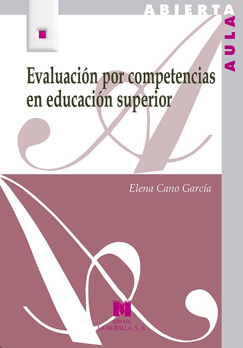 EVALUACIÓN POR COMPETENCIAS EN EDUCACIÓN SUPERIOR | 9788471338150 | CANO GARCÍA, ELENA