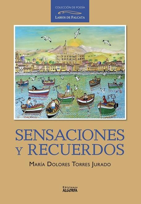 SENSACIONES Y RECUERDOS | 9788412961416 | TORRES JURADO, MARÍA DOLORES