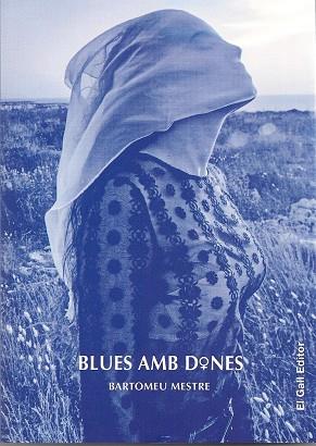 BLUES AMB DONES | 9788416416462 | MESTRE, BARTOMEU
