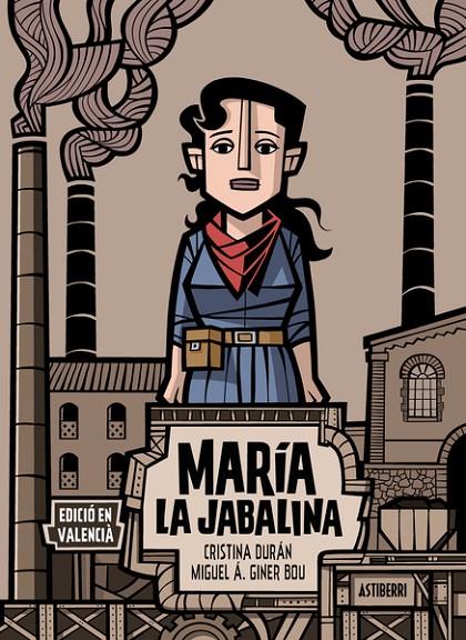 MARÍA LA JABALINA (ED. VALENCIANA) | 9788418909665 | DURÁN, CRISTINA / GINER BOU, MIGUEL A.