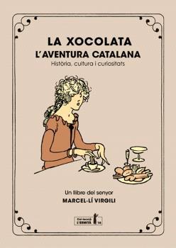 XOCOLATA, LA. L'AVENTURA CATALANA | 9788412798548 | VIRGILI, MARCEL·LÍ