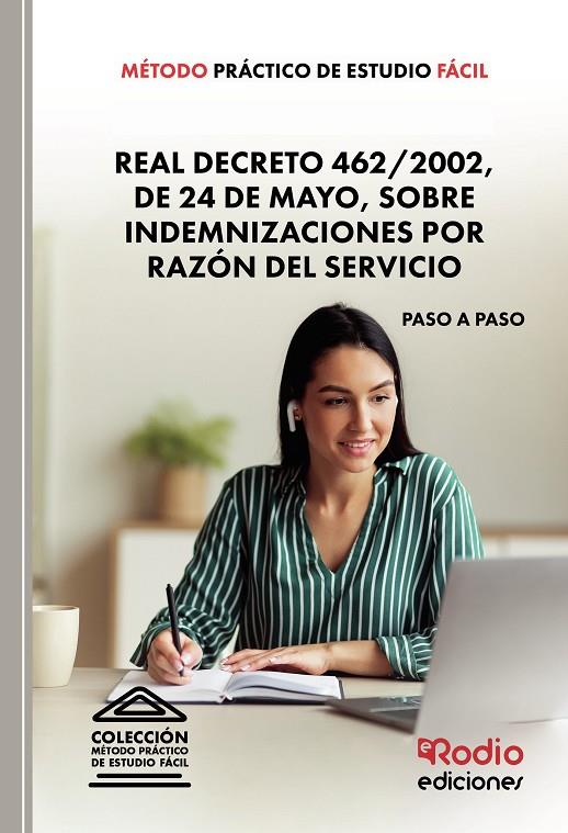 MÉTODO PRÁCTICO DE ESTUDIO FÁCIL. REAL DECRETO 462/2002, DE 24 DE MAYO, SOBRE INDEMNIZACIONES POR RAZÓN DEL SERVICIO | 9788418794858 | AUTORES, VARIOS