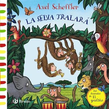 SELVA TRALARÁ, LA | 9788469625286 | SCHEFFLER, AXEL