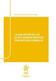 ANULACIÓN DE LOS ACTOS ADMINISTRATIVOS POR MOTIVOS FORMALES, LA | 9788491908098 | DE VICENTE DOMINGO, RICARDO