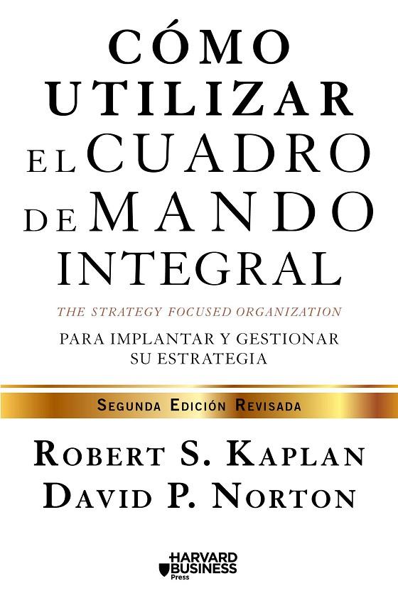COMO UTILIZAR EL CUADRO DE MANDO INTEGRAL | 9788498754278 | KAPLAN, ROBERT S.  / NORTON, DAVID P.