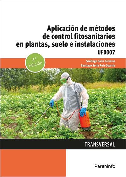 APLICACIÓN DE MÉTODOS DE CONTROL FITOSANITARIOS EN PLANTAS, SUELO E INSTALACIONES | 9788428364218 | SORIA RUIZ-OGARRIO, SANTIAGO / SORIA CARRERAS, S.