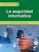 SEGURIDAD INFORMATICA, LA (CFGM) | 9788413573434 | FERNANDEZ FIDALGO, FERNANDO