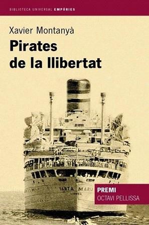 PIRATES DE LA LLIBERTAT | 9788497870658 | MONTANYÀ, XAVIER