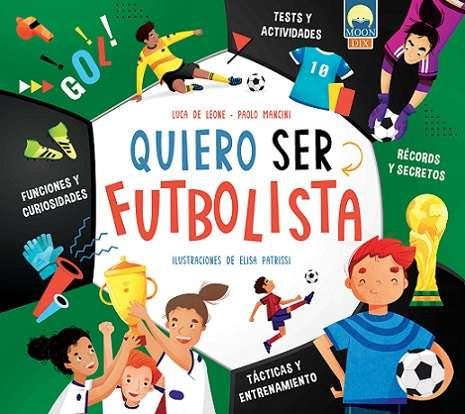 QUIERO SER FUTBOLISTA | 9788831281584 | DE LEONE, LUCA / MANCINI, PAOLO