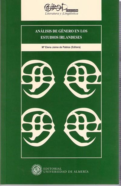 ANÁLISIS DE GÉNERO EN LOS ESTUDIOS IRLANDESES | 9788482407050 | JAIME DE PABLOS, Mª ELENA