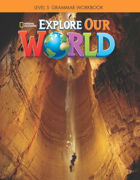 EXPLORE OUR WORLD 5 GRAMMAR WORKBOOK | 9781337292979