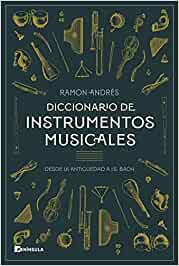 DICCIONARIO DE INSTRUMENTOS MUSICALES | 9788411001120 | ANDRÉS, RAMON