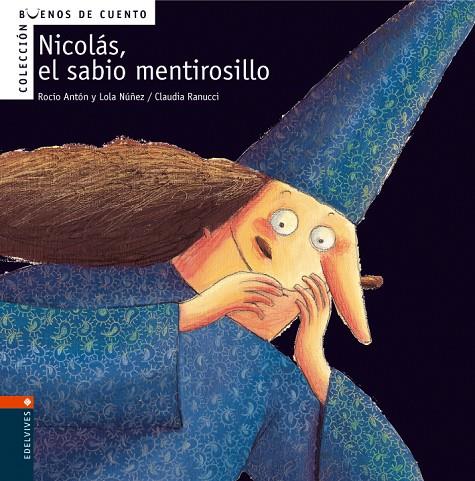 NICOLÁS, EL SABIO MENTIROSILLO | 9788426359346 | NÚÑEZ, LOLA / ANTÓN BLANCO, ROCÍO / RANUCCI, CLAUDIA