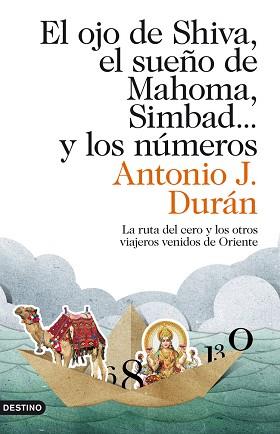 OJO DE SHIVA, EL SUEÑO DE MAHOMA, SIMBAD... Y LOS NÚMEROS, EL | 9788423324040 | DURÁN, ANTONIO J.