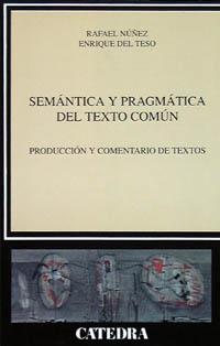 SEMANTICA Y PRAGMATICA DEL TEXTO COMUN | 9788437614687 | NUÑEZ, RAFAEL