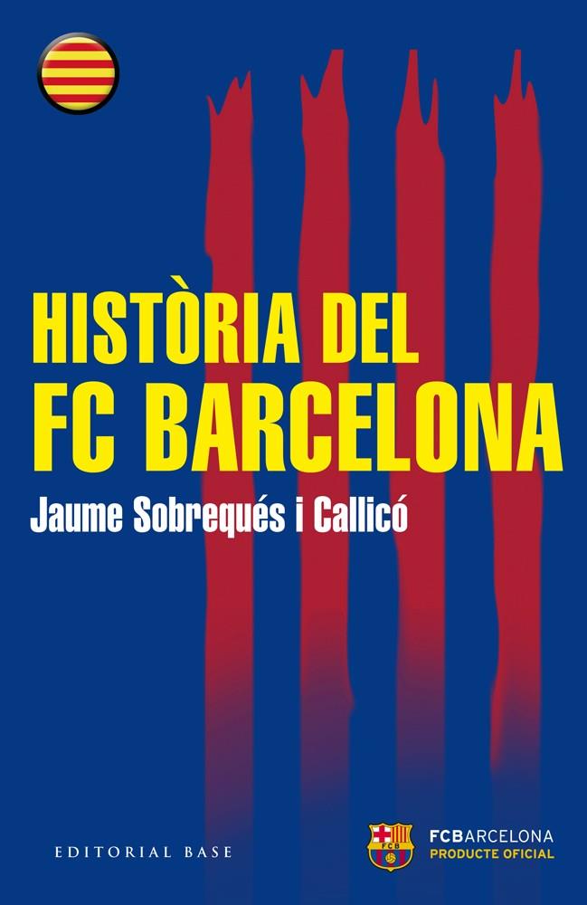 HISTÒRIA DEL FC BARCELONA | 9788416166510 | SOBREQUÉS, JAUME