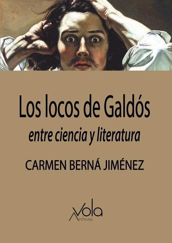 LOCOS DE GALDÓS, LOS | 9788412301441 | BERNA JIMENEZ, CARMEN