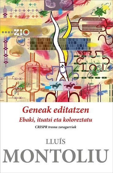 GENEAK EDITATZEN. EBAKI, ITSATSI ETA KOLOREZTATU | 9788413195704 | MONTOLIU JOSÉ, LLUÍS