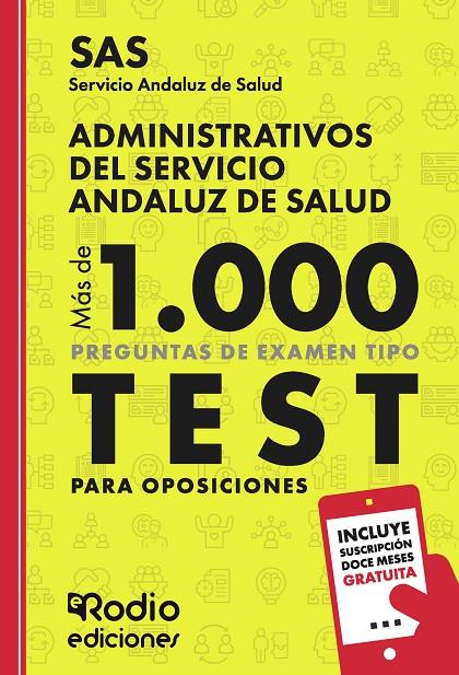 SAS 2024. ADMINISTRATIVOS DEL SERVICIO ANDALUZ DE SALUD. MÁS DE 1.000 PREGUNTAS | 9788418794643 | RODIO, EDICIONES RODIO