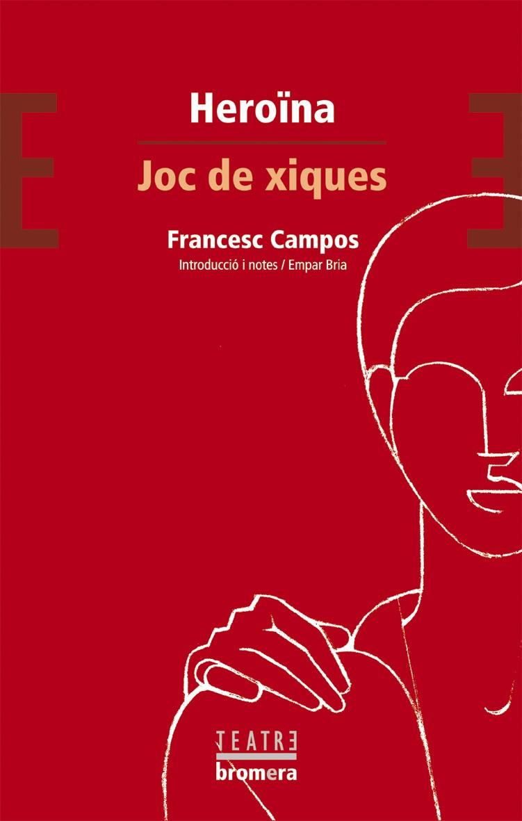 HEROÏNA / JOC DE XIQUES | 9788476607329 | CAMPOS COTS, FRANCESC