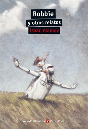 ROBBIE Y OTROS RELATOS | 9788468219295 | ASIMOV, ISAAC / CORNELL, PAUL / RAICH, MARIA