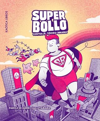 SUPERBOLLO CONTRA EL CODIGO BINARIO | 9788412731583 | DE QUEER, PAROLE / GALLETAMARIA