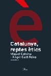 CATALUNYA, REPTES ÈTICS | 9788484378983 | CASTIÑEIRA, ÁNGEL