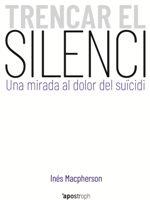 TRENCAR EL SILENCI | 9788494990052 | MACPHERSON, INÉS