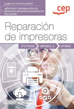 MANUAL. REPARACIÓN DE IMPRESORAS (UF0865). CERTIFICADOS DE PROFESIONALIDAD. MONT | 9788419455819 | CARVAJAL PALOMARES, FRANCISCO