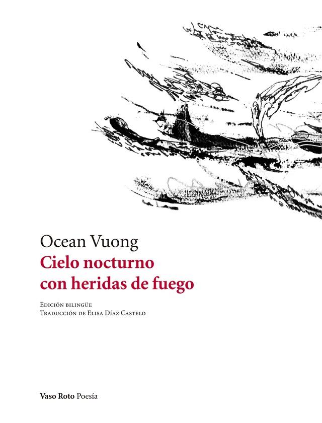 CIELO NOCTURNO CON HERIDAS DE FUEGO | 9788494691065 | VUONG, OCEAN