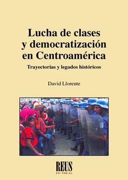 LUCHA DE CLASES Y DEMOCRATIZACION EN CENTROAMERICA | 9788429020434 | LLORENTE SÁNCHEZ, DAVID