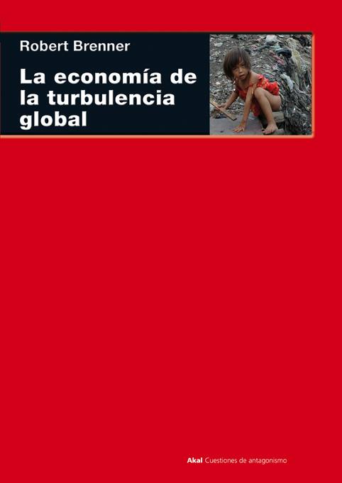 ECONOMIA DE LA TURBULENCIA GLOBAL | 9788446024750 | BRENNER, ROBERT