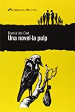 NOVEL·LA PULP, UNA | 9788494374906 | DEL CLOT, DAMIA