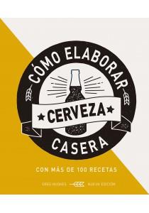 CÓMO ELABORAR CERVEZA CASERA | 9788428217248 | HUGHES, GREG 