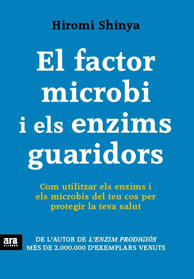 FACTOR MICROBI I ELS ENZIMS GUARIDORS, EL | 9788415642770 | SIHNYA, HIROMI