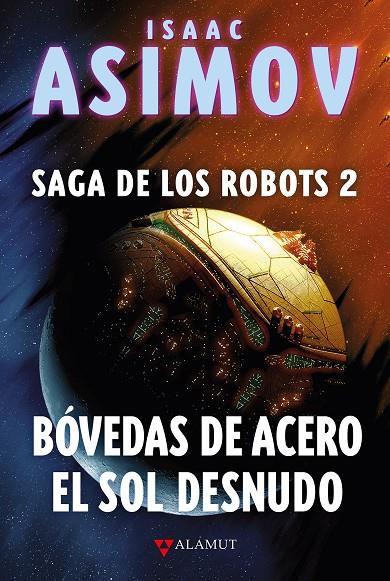 SAGA ROBOTS 02. BÓVEDAS DE ACERO / EL SOL DESNUDO | 9788498891294 | ASIMOV, ISAAC