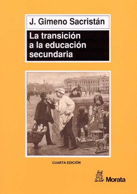 TRANSICION A LA EDUCACION SECUNDARIA | 9788471124128 | GIMENO SACRISTAN, JOSE