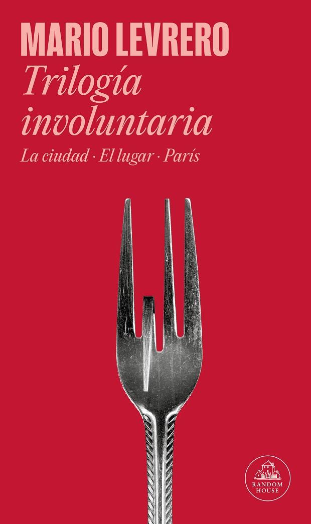 TRILOGÍA INVOLUNTARIA (LA CIUDAD | EL LUGAR | PARÍS) | 9788439744412 | LEVRERO, MARIO