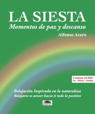 SIESTA, LA. RELAJACIÓN INSPIRADA EN AL NATURALEZA (CONTIENE AUDIO) | 9788418692819 | ACERO, ALFONSO