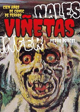 VIÑETAS INFERNALES. CIEN AÑOS DE CÓMIC DE TERROR | 9788412663112 | PALACIOS, JESUS / PORCEL, PEDRO