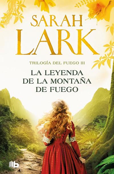 LEYENDA DE LA MONTAÑA DE FUEGO, LA (TRILOGÍA DEL FUEGO 3) | 9788413148069 | LARK, SARAH