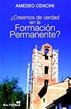 CREEMOS DE VERDAD EN LA FORMACIÓN PERMANENTE? | 9788429320596 | CENCINI, AMEDEO