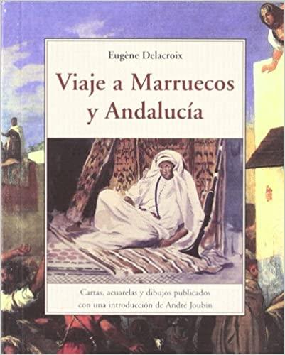 VIAJE A MARRUECOS Y ANDALUCIA | 9788497167628 | DELACROIX, EUGENE