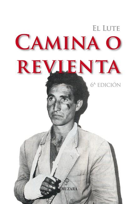 CAMINA O REVIENTA. EL LUTE | 9788493390112 | SANCHEZ RODRIGUEZ, ELEUTERIO