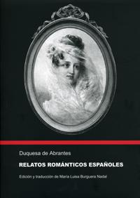 RELATOS ROMÁNTICOS ESPAÑOLES | 9788480216555 | DE ABRANTES, DUQUESA